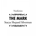 The Mark - Stacya Shepard Silverman