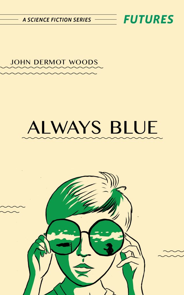 "Always Blue" by John Dermot Woods, from Futures: A Science Fiction Series