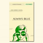 ALWAYS BLUE by John Dermot Woods