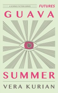 Futures Science Fiction Series — Guava Summer by Vera Kurian