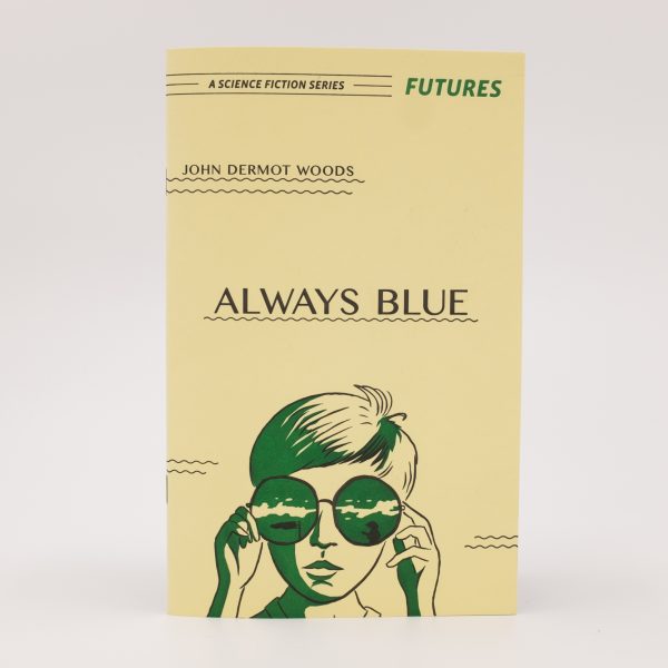 Always Blue by John Dermot Woods