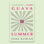 GUAVA SUMMER by Vera Kurian