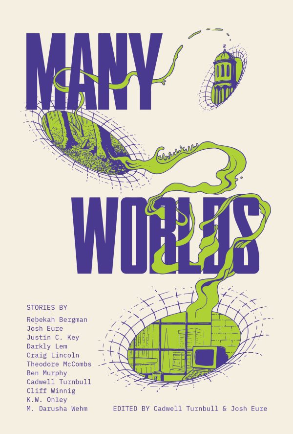 MANY WORLDS - edited by Cadwell Turnbull and Josh Eure
